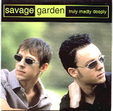 Savage Garden - Truly Madly Deeply